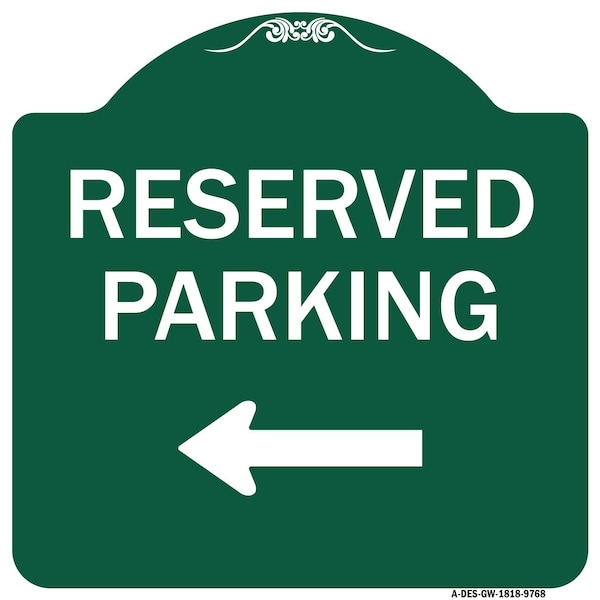 Reserved Parking Left Heavy-Gauge Aluminum Architectural Sign, 18" x 18", GW-1818-9768